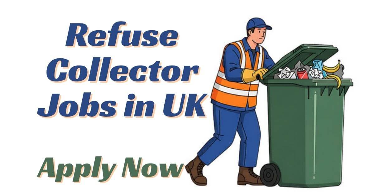 [HIRING NOW🇬🇧] Refuse Collector Jobs in UK | No Experience Required ...